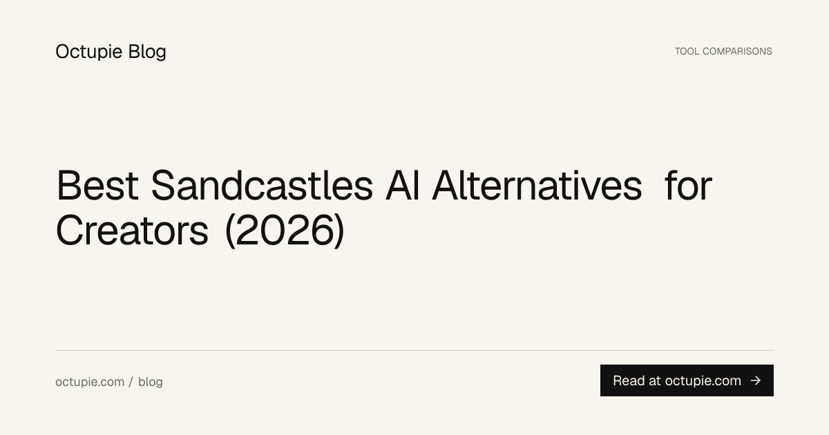 Best Sandcastles AI Alternatives for Creators (2026)