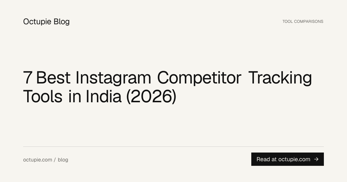 7 Best Instagram Competitor Tracking Tools in India (2026)