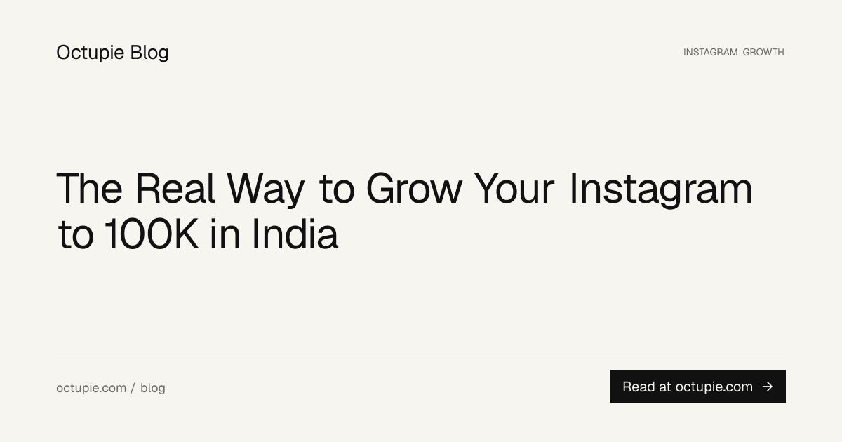 The Real Way to Grow Your Instagram to 100K in India