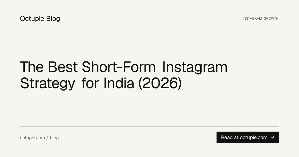 The Best Short-Form Instagram Strategy for India (2026)