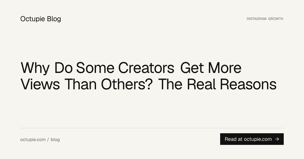 Why Do Some Creators Get More Views Than Others? The Real Reasons